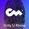 Only U Know - Fluwence&Ryanna Stearns&Edgar Vargas&Albert Markiewicz&Closer Music
