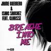 Breathe Into Me (Original Mix) - Jaime Guerrero&Isaac Sanchez&Clarisse