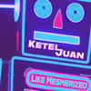 Like Mesmerized - Ketel Juan