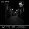 Creeper (Original Mix) - Jack Walker