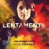 Lentamente (Radio Mix) - Jose Spinnin' Cortes&Mon Franko