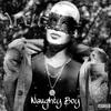 Naughty Boy (Explicit) - M.A.N