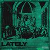 Lately (feat. Call Me Sy!) (Explicit) - AKH&Call Me Sy!