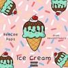 Ice Cream (Explicit) - ReeCee Raps