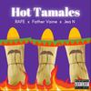 Hot Tamales (feat. Father Vaine & Jea N) (Explicit) - Rafe&Father Vaine&Jea N