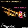 Moving Trumpet (Original Mix) - Paul Shout