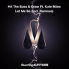 Let Me Be (Radio Edit) - Hit The Bass&Oraw&Kate Miles