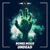 Undead - Bones Noize&Karim Gamboa