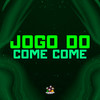Jogo do Come Come (Explicit) - DJ Theuzin da VN&DJ Jéh Du 9&Mc Kvn