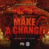 Make A Change (Explicit) - A1 Yolaman&A.LANE