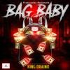 Bag Baby - King Draino