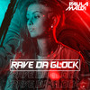 Rave da Glock(feat. JC NO BEAT, DogBeat, MC Buraga & Mc Kitinho) - DJ Paula Maldi