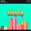 Work My Body - SWACQ