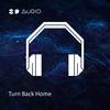 Turn Back Home - 8D Audio&8D Tunes