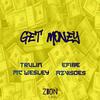 Get Money (Explicit) - Trulin&MC Wesley&Efibe&Azvisoes