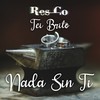 Nada Sin Ti - Res_Co&Tei Brito