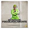 Me mataste Psicologicamente - La Diosa