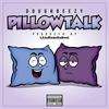Pillow Talk (Explicit) - DoughBeezy