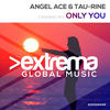 Only You (Radio Edit) - Angel Ace&Tau-Rine