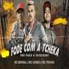 Fode Com a Tcheka pra Paga a Faculdade (Explicit) - Mc Merral&MC Trovão&MC Gomes