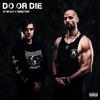 Do or Die (Explicit) - 22 Wolf&Sinizter