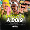 Revoada a Dois (Explicit) - DJ JM DA IGREJINHA&Dj Bel Bertinelli&Mc Mk Da Zl