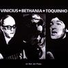 A Tonga da Mironga do Kabulete (Live) - Vinicius De Moraes&Toquinho&Maria Bethania