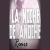 La Noche de Anoche Remix - DJ Moon