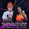 Vou Ligar pra Pouca Transa(Bateu Saudade do Meu Ex) - Mc Abalo&MC Sara