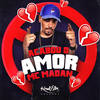 Acabou o Amor (Explicit) - MC Madan