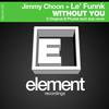 Without You (Original Mix) - Jimmy Choon&Le' Funnk