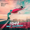 Ishq Not Allowed - Hemant Rohilla