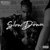 Slow Down(feat. Cedrina & DopeNorTeria) - James Lewis&Cedrina&DopeNorTeria