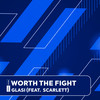 Worth The Fight (Feat. Scarlett) - Glasi&Scarlett