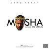 Mosha (Explicit) - King Terry&BigDreamz