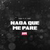 Nada Que Me Pare(feat. DICC) - Yerai&DICC