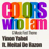 Colors(Who I Am) - Yinon Yahel&Meital De Razon