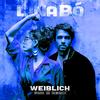 Weiblich (Sina M Remix) - Lina Bó&Sina M&Silienne