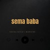 Sema baba (feat. Manxebe) - Young Kiflo&Manxebe