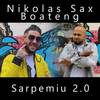 Sarpemiu (2.0) - NIKOLAS SAX&Boateng