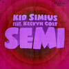 Semi - Kid Simius&Kelvyn Colt