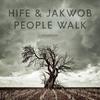 People Walk - Jakwob&Hife