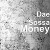 Money (Explicit) - Dae Sossa