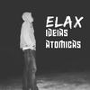 Ideias atómicas - Mr Elax&Marcotic