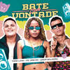Bate Com Vontade (Remix) - Dadá Boladão&MC Dricka&Tarik Lima