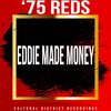 Eddie Made Money - '75 Reds