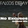 No Excuses (Original Mix) - Falcos Deejay