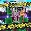 BLOCK PARTY - Eesah&Tuffchin&Sean Coley