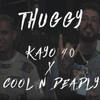 Thuggy (Explicit) - Kayo 40&Cool N Deadly