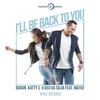 I'll Be Back to You (Ikki Remix) - Duran&Katty S&Geo Da Silva&Mateo